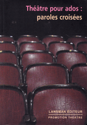 Théâtre pour ados: paroles croisées